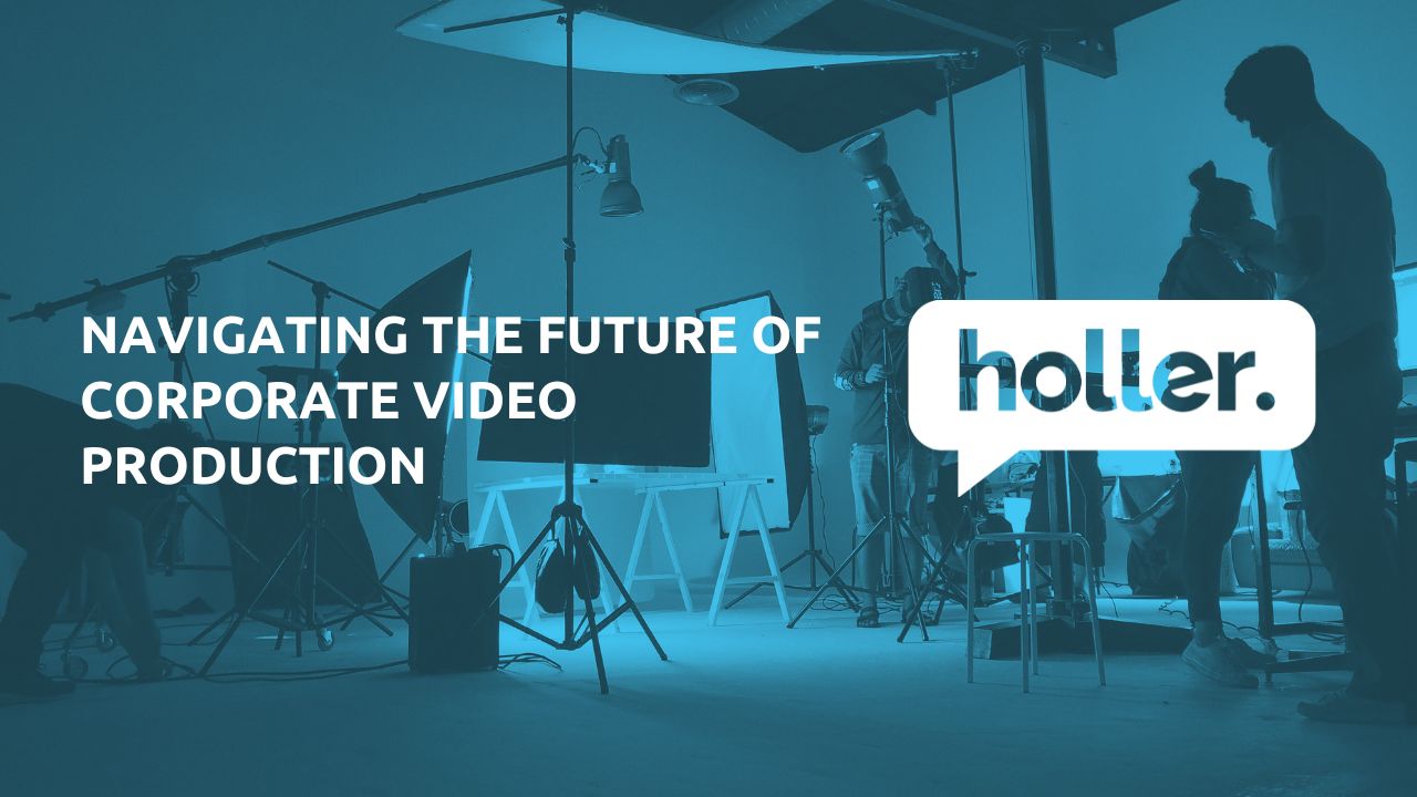 Navigating the Future of Corporate Video Production